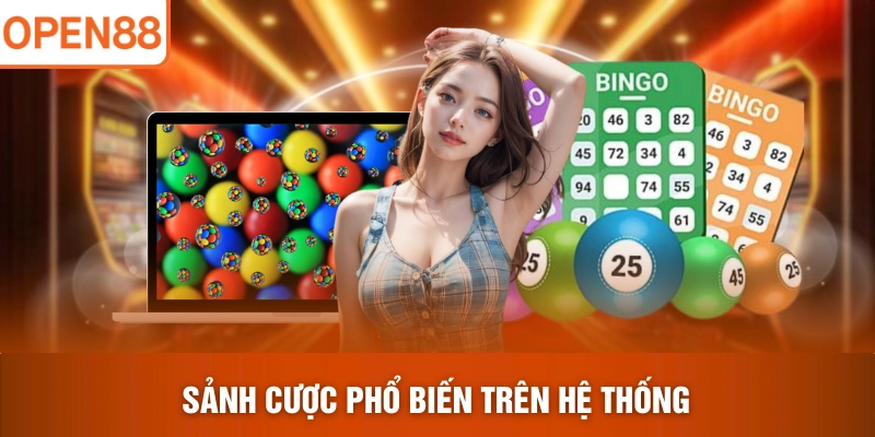 Sảnh cược phổ biến trên hệ thống